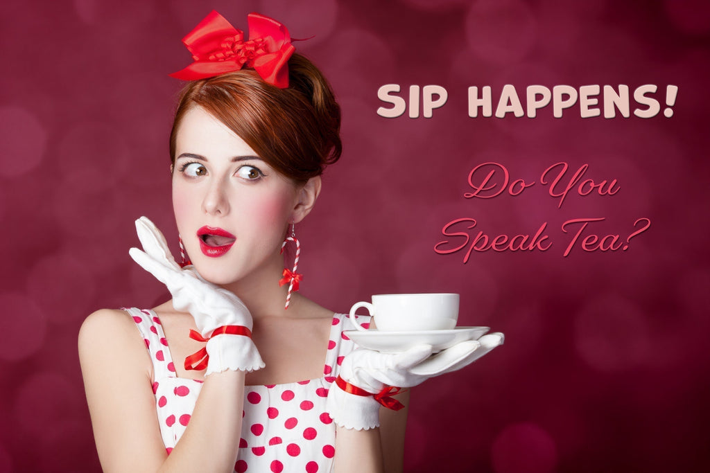 👀😊 Sip Happens! — Do You Speak Tea? 😊👀