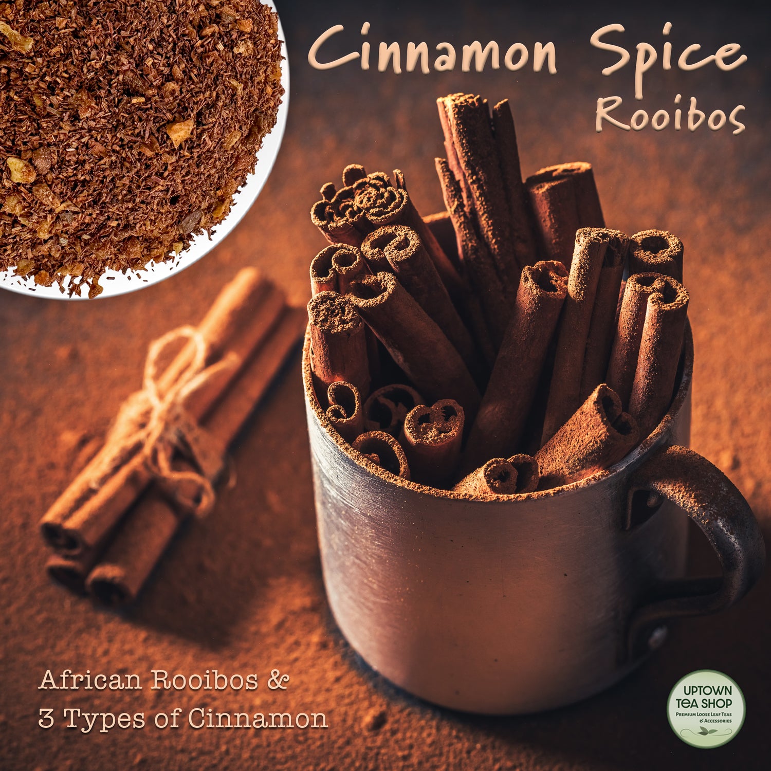 Cinnamon Spice Rooibos | Rooibos Tea – Uptown Tea Shop LLC