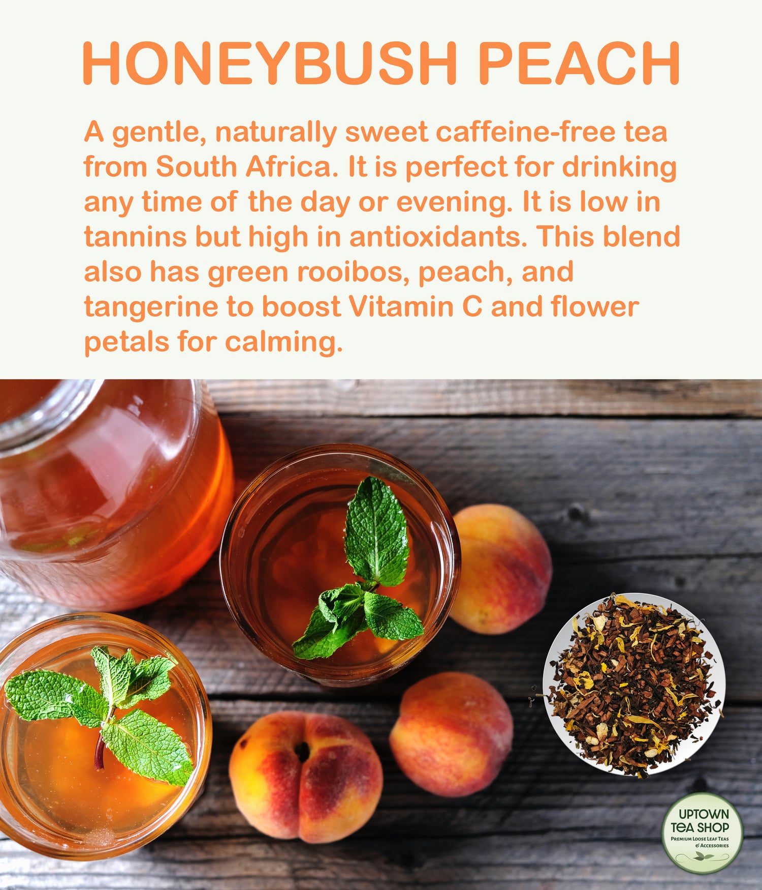 Honeybush Peach  Herbal Tea – Uptown Tea Shop