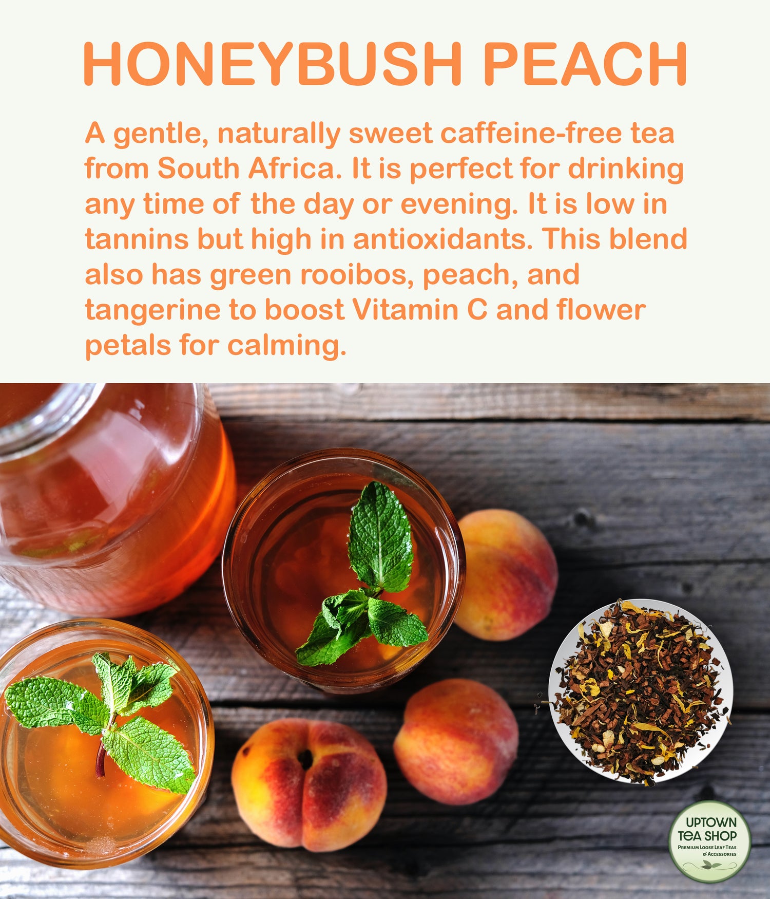 Honeybush Peach | Herbal Tea – Uptown Tea Shop