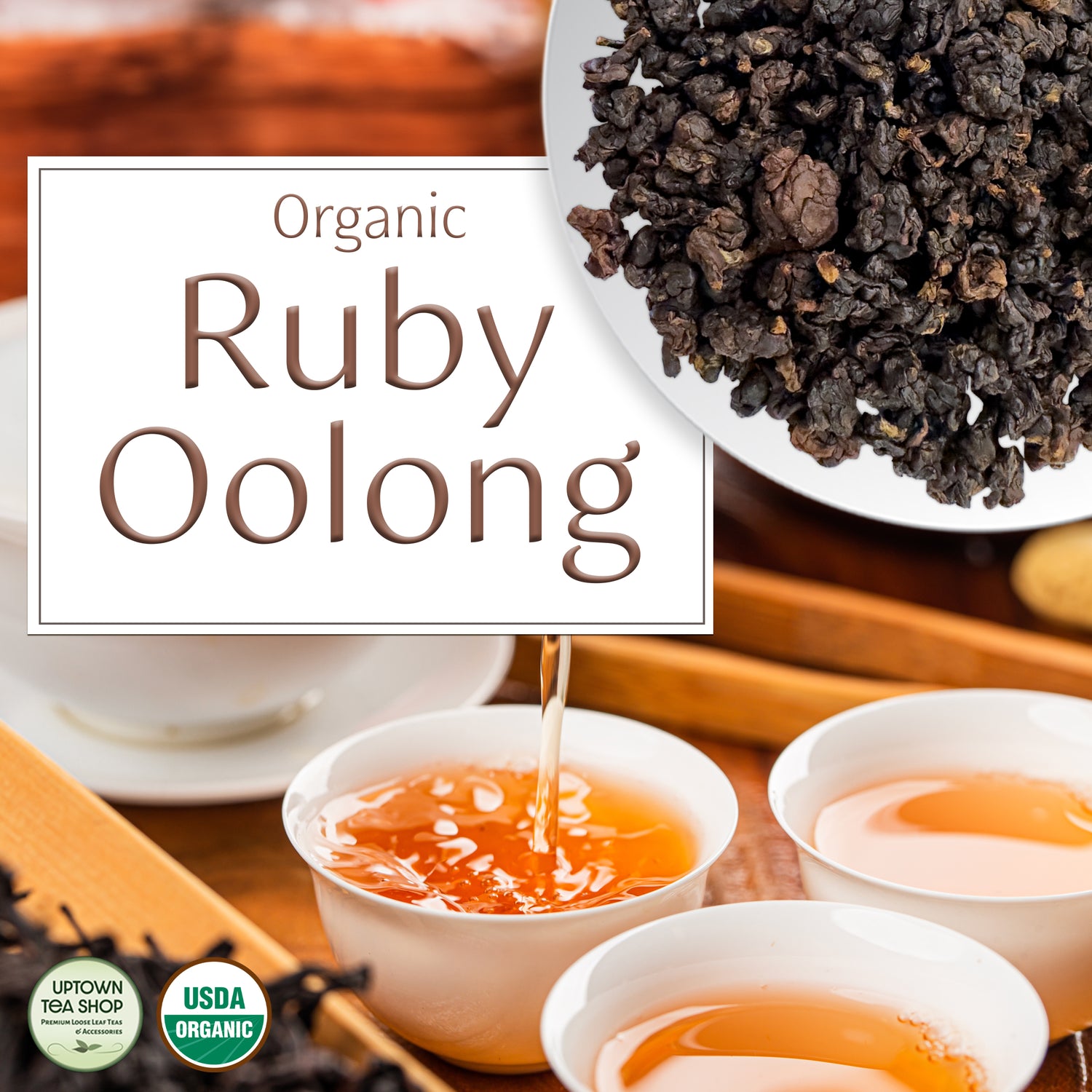 Organic Ruby Oolong | Oolong Tea – Uptown Tea Shop LLC