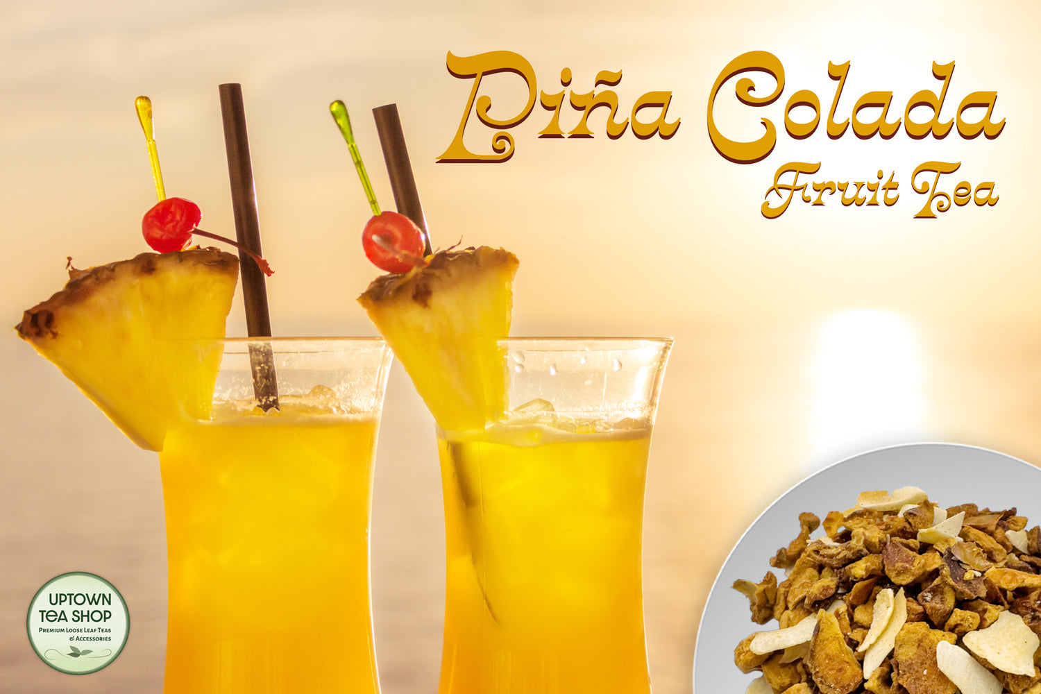 Piña Colada Fruit Tea – Uptown Tea Shop LLC